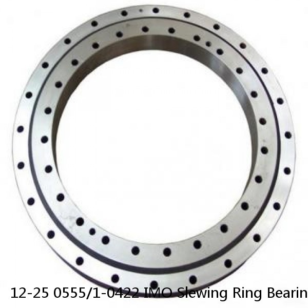 12-25 0555/1-0422 IMO Slewing Ring Bearings