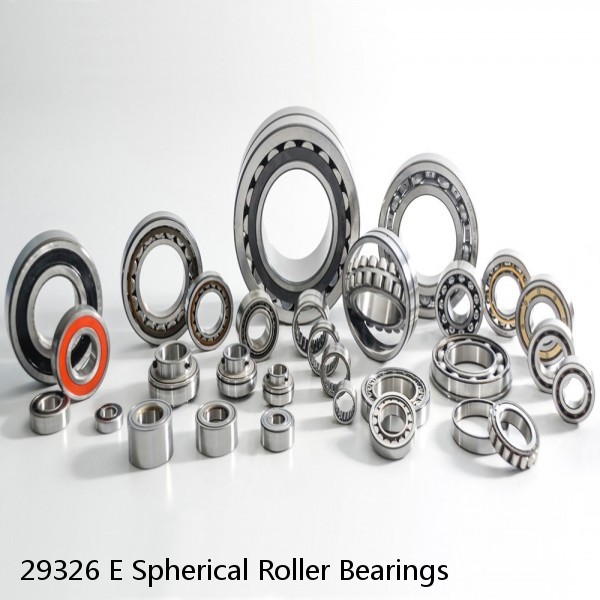 29326 E Spherical Roller Bearings