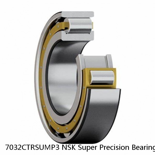 7032CTRSUMP3 NSK Super Precision Bearings