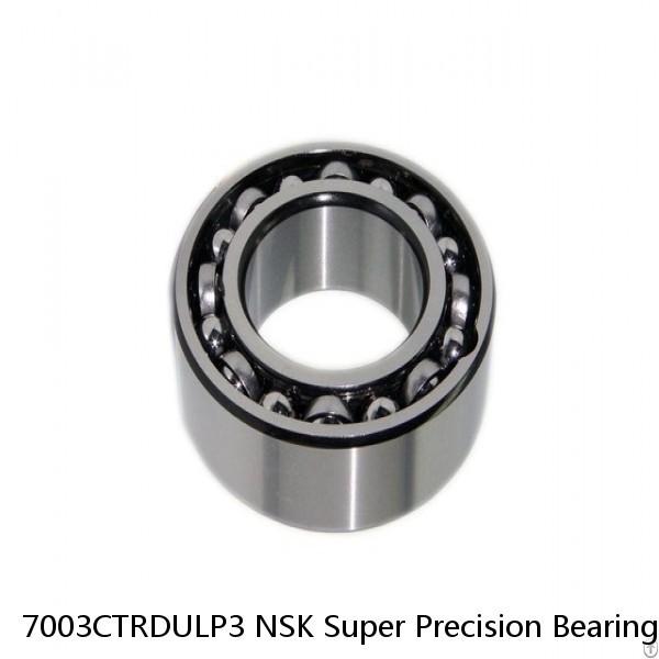 7003CTRDULP3 NSK Super Precision Bearings