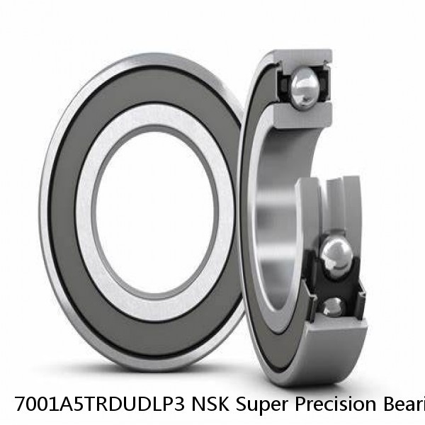 7001A5TRDUDLP3 NSK Super Precision Bearings